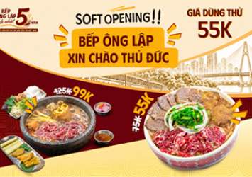 SOFT OPENING BẾP ÔNG LẬP - GIÁ DÙNG THỬ 55K