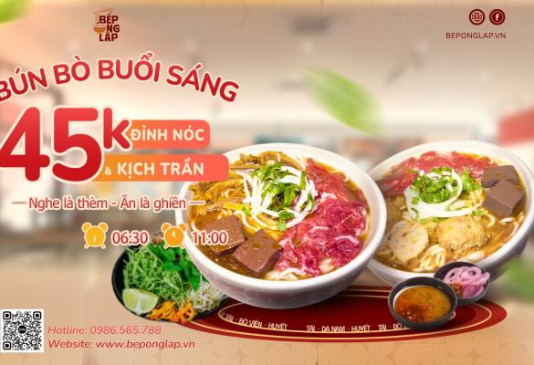 Bùng nổ vị giác với món Bún Bò Bếp Ông Lập "Đỉnh Nóc - Kịch Trần" mỗi sáng chỉ 45k!
